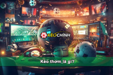 Kèo Thơm Là Gì? Cách Bắt Kèo Thơm Trong Cá Cược Bóng Đá